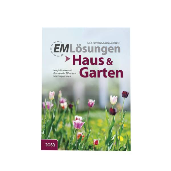 EM Lösungen - Haus und Garten, E. Hammes