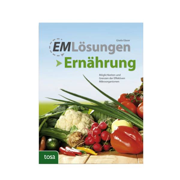 EM Lösungen - Ernährung, G. Glaser